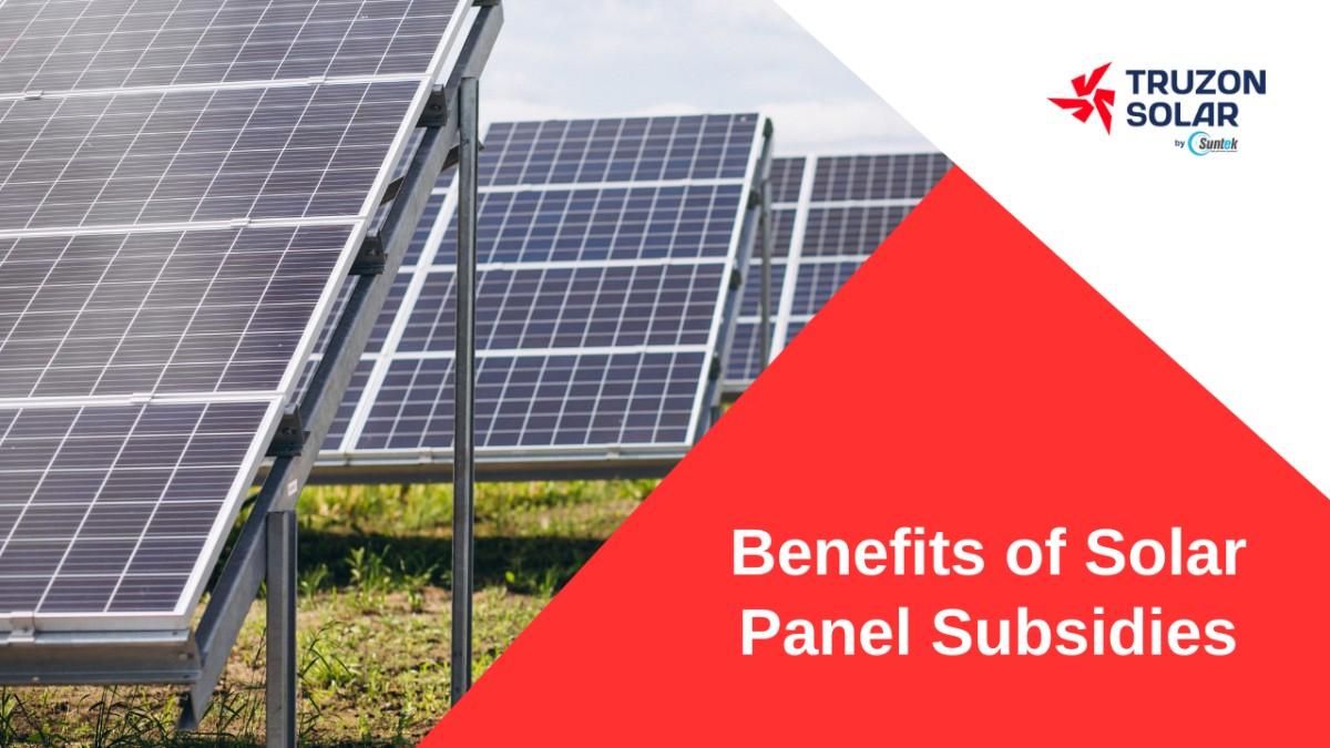 Benefits of Solar Panel Subsidies
